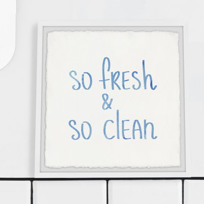 " So Fresh And Clean "