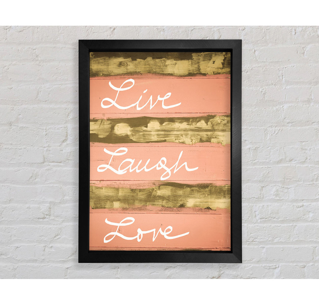 Live Laugh Love 3 Gerahmter Druck Wandkunst