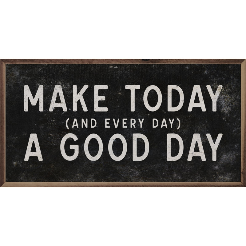«Make Today And Every Day» en noir, Noir, L 24 po x H 12 po