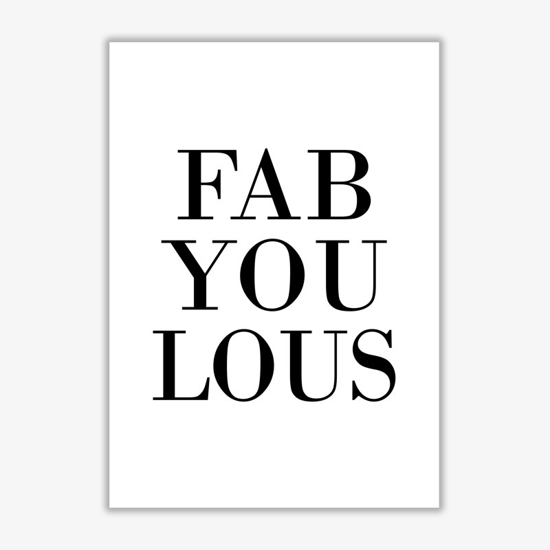 Fabyoulous - Print, No Frame, 60 cm H x 42 cm W x 1 cm D
