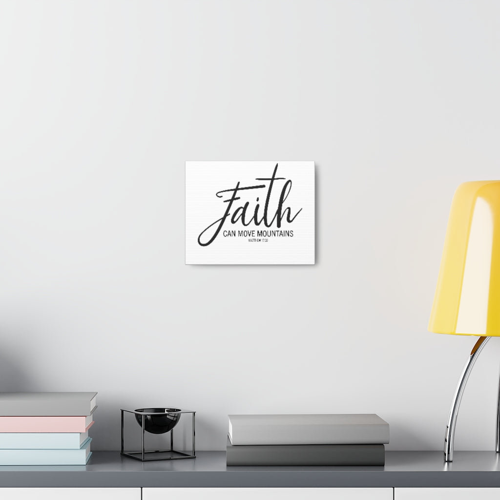 Faith Can Move Mountains Matthew 17:20 - Wrapped Canvas Print