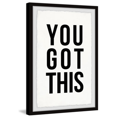 You Got This V - Picture Frame Textual Art Print on Paper