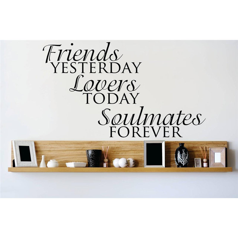 Décalcomanie murale « friends hier lovers today soulmates forever hier », H 14 po x l 30 po x P 0,16 po