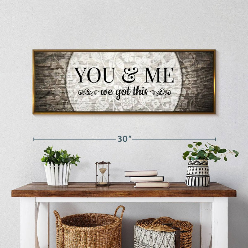 You And Me We Got This II, Floating Frame Gold, 31" X 11"