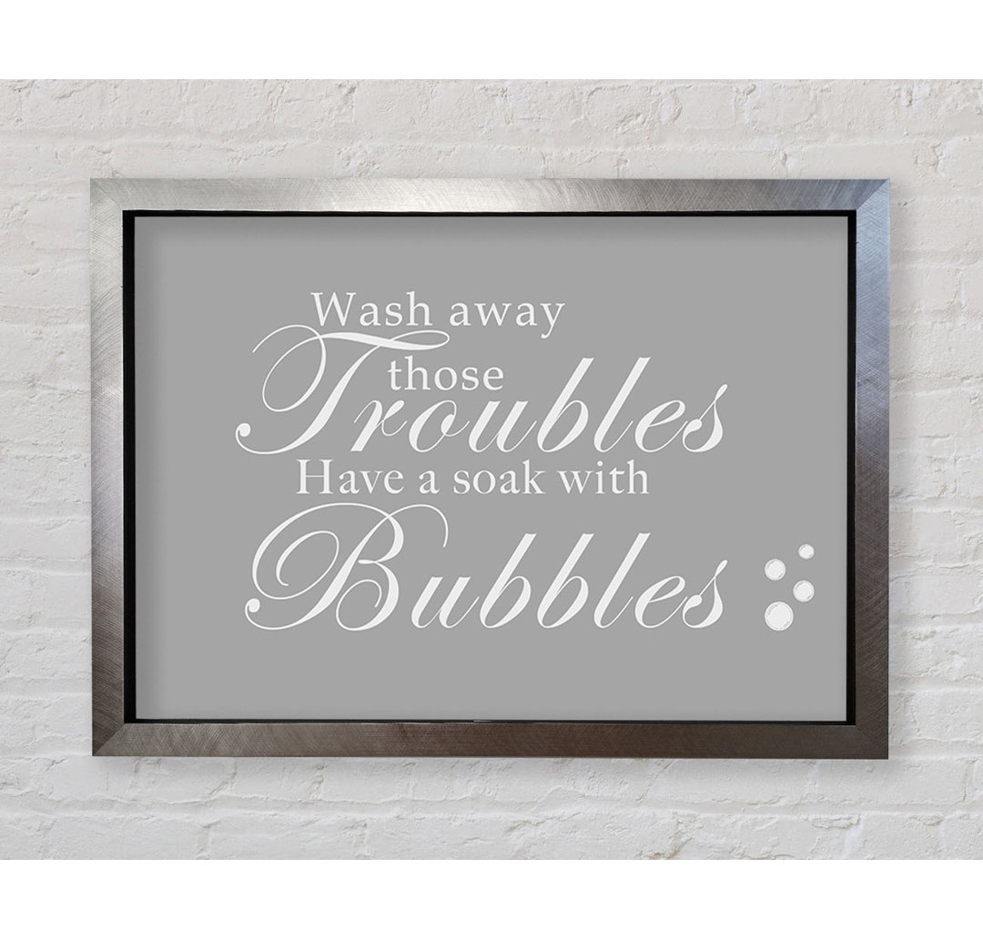 Badezimmer Zitat Wash Away Those Troubles Bubbles Wandkunst