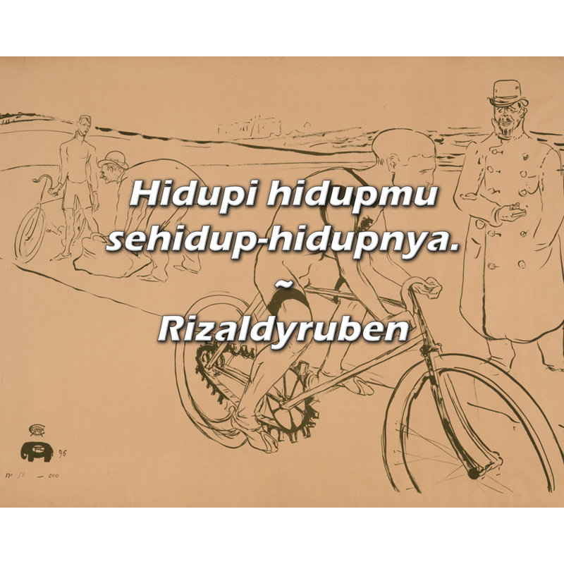 Citation de Rizaldyruben: Hidupi hidupmu sehidup-hidupnya.