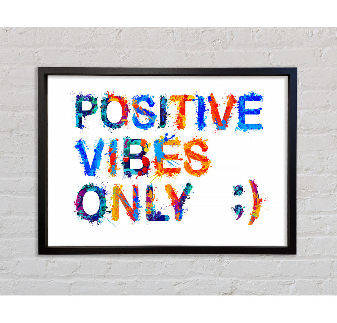 Positive Vibes Only - Einzelner Bilderrahmen Kunstdrucke auf Leinwand