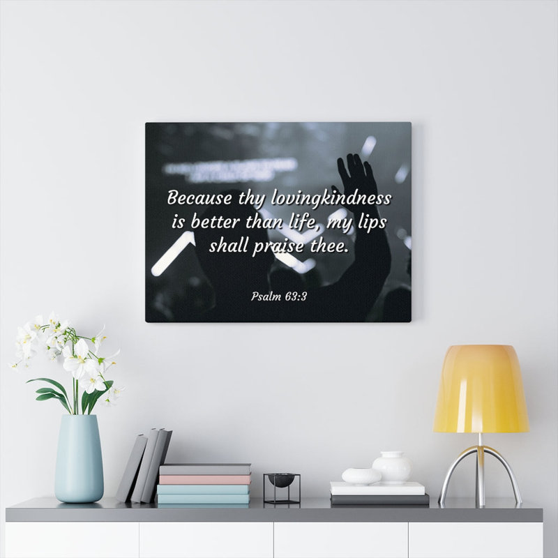 Praise Psalm 63:3 - Wrapped Canvas Print, 61cm H x 76cm W
