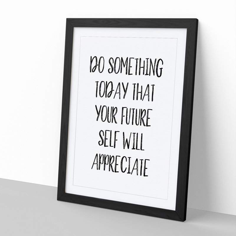 Do Something Today - Picture Frame Typography, 65cm H x 48cm W x 2cm D, Black