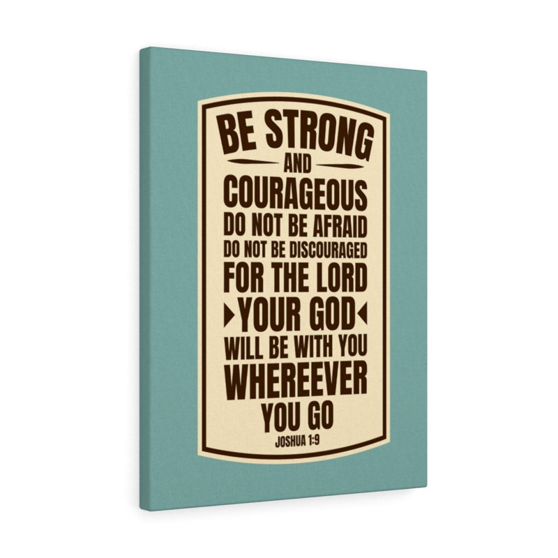 Do Not Be Discouraged Joshua 1:9 - Wrapped Canvas Print, 36cm H x 28cm W