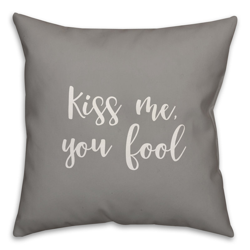  Coussin Kiss Me You Fool, Gris, Housse de coussin et insert