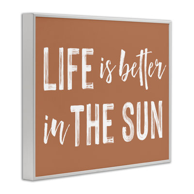«Life Better In Sun Brown», estampe numérique giclée, design par lettré et doublé