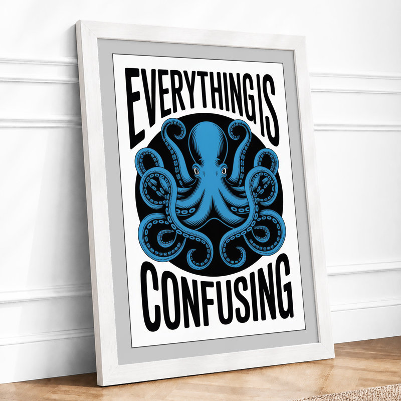 Everything Is Confusing Typography - Framed Print, A3 - 42.0 x 29.7 cm, White