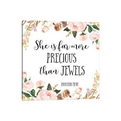 She Is Far More Precious Than Jewels, Proverbs 3:15 by Eden Printables - Wrapped Canvas Textual Art