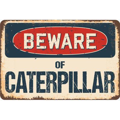 Beware of Caterpillar Sign