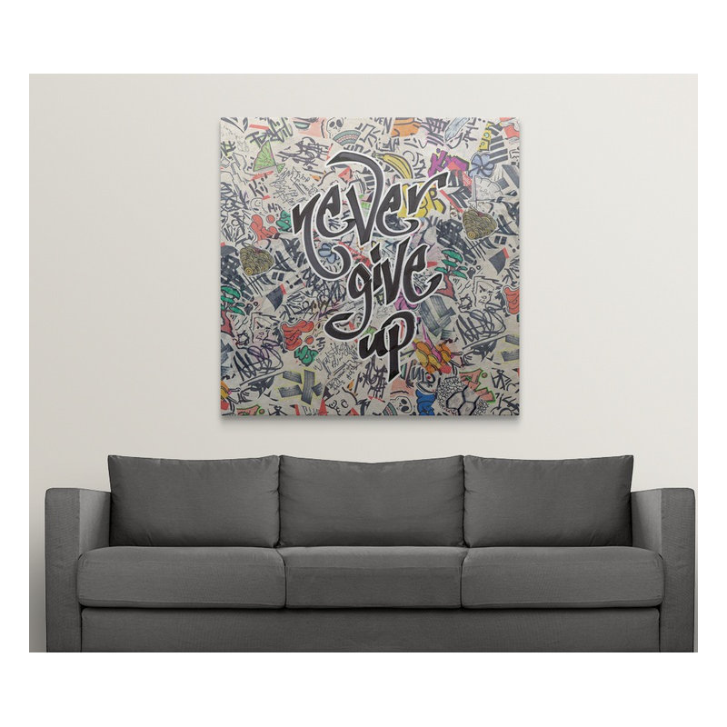 " Never Give Up - Urban Inspiration ", 30" H x 30" W x 1.5" D, Canvas