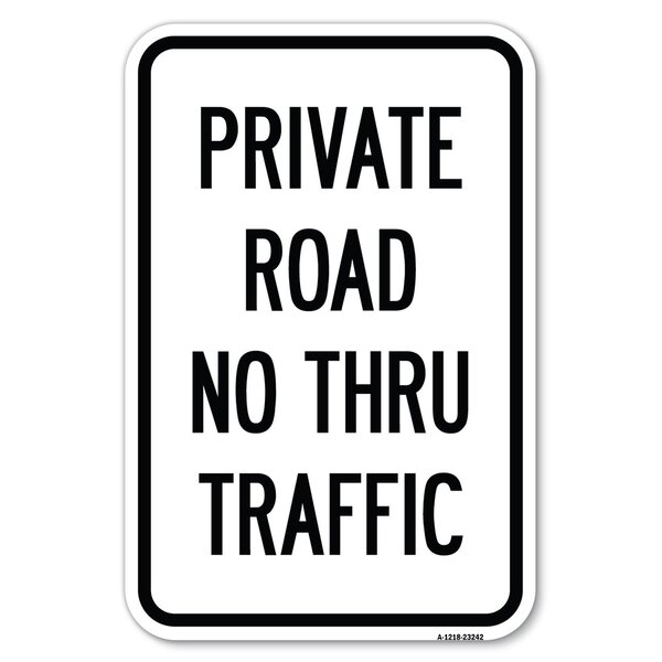 SignMission Private Road No Thru Traffic Sign/23242 | Wayfair