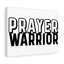 Prayer Warrior - Wrapped Canvas Print