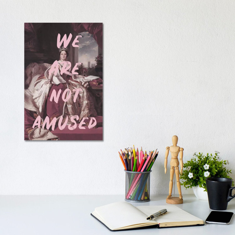 Queen Victoria 'We Are Not Amused' by Grace Digital Art Co - Wrapped Canvas Print