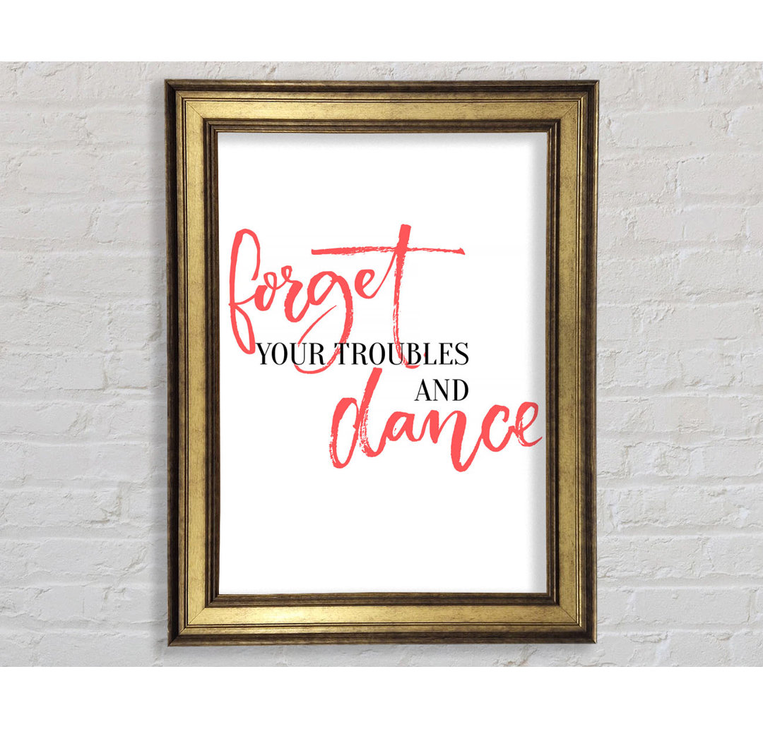 Forget Your Troubles - Einzelbildrahmen-Typografie