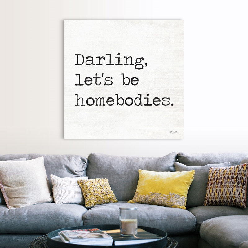 Reproduction d’art textuel sur toile, "Darling LET’S be Homebodies" par Jaxn Blvd., H 48 po x l 48 po x P 1,25 po
