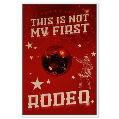 Not My First Rodeo - Impression sur toile
