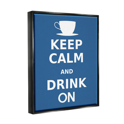 «Keep Calm & Drink On Coffee», art de la giclée encadrée par Marcus Jules