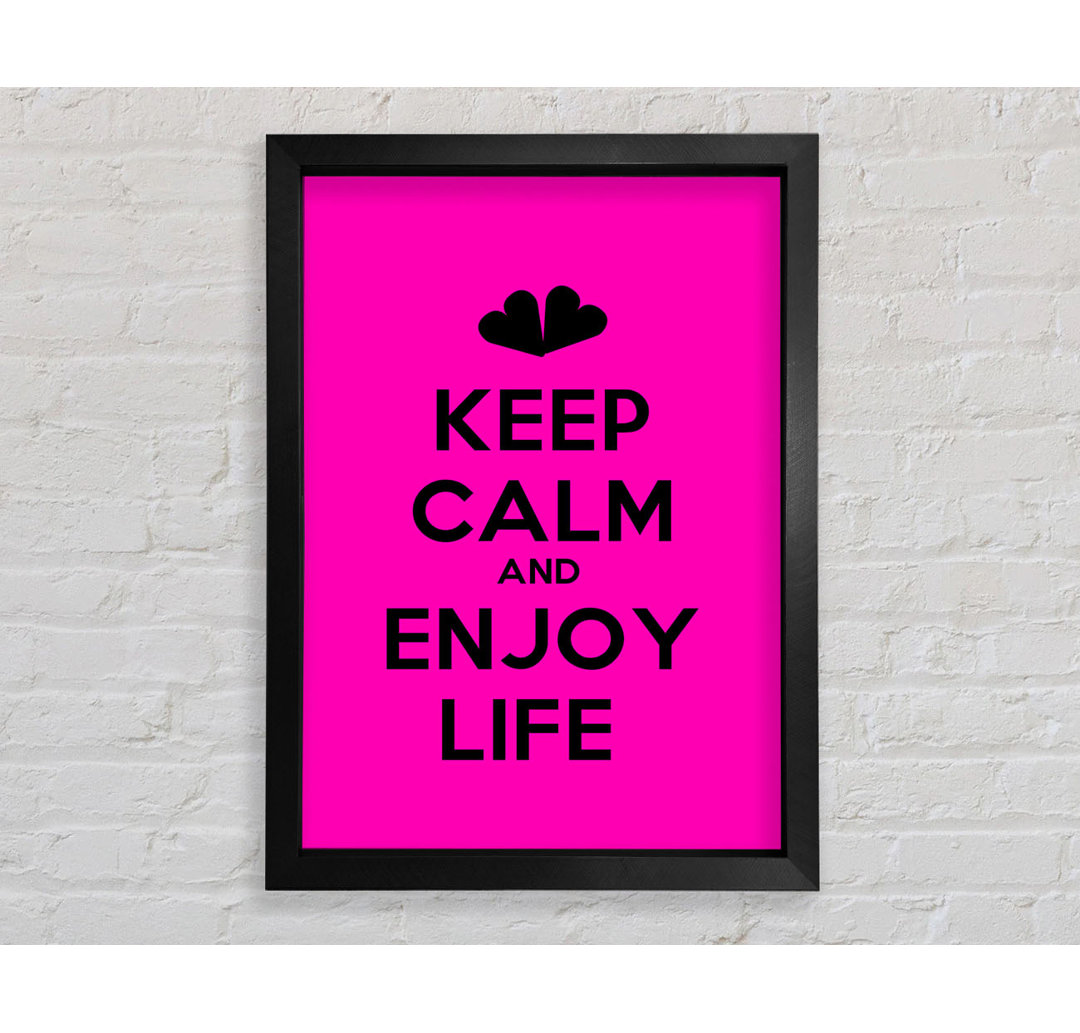 Owosso Keep Calm Enjoy Life Gerahmter Druck Wandkunst