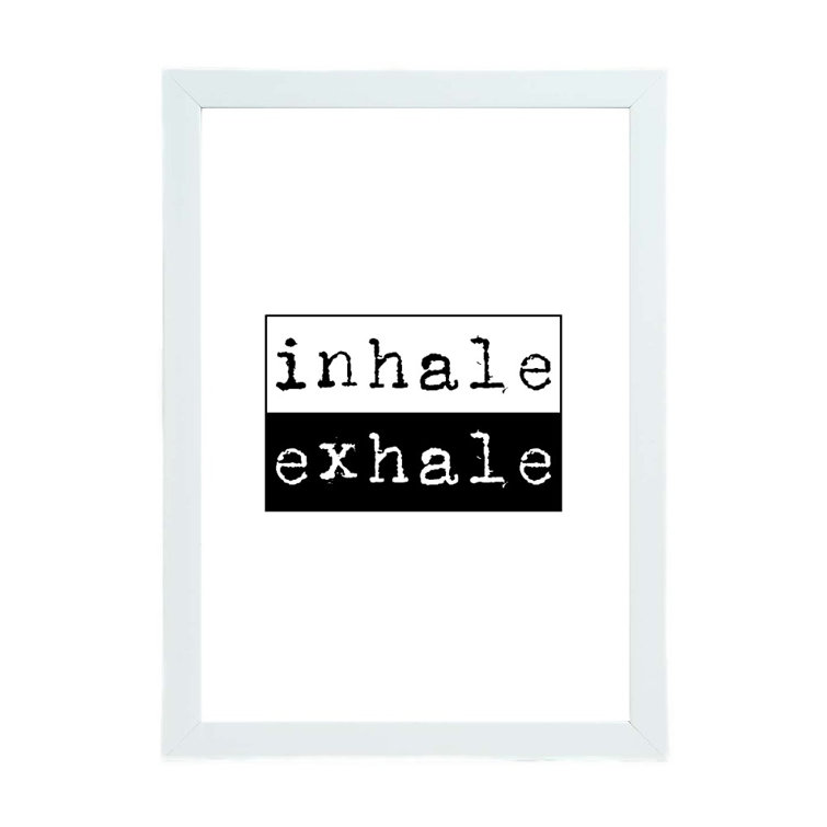 Inhale Exhale - Print