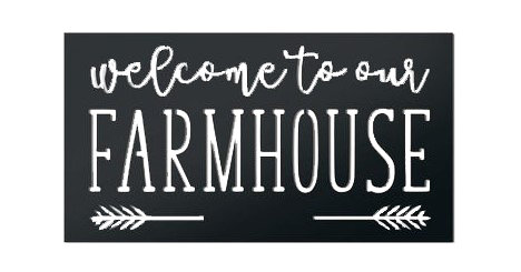 Welcome To Our Farmhouse Wall Décor, 15" H x 9" W x 0.06" D