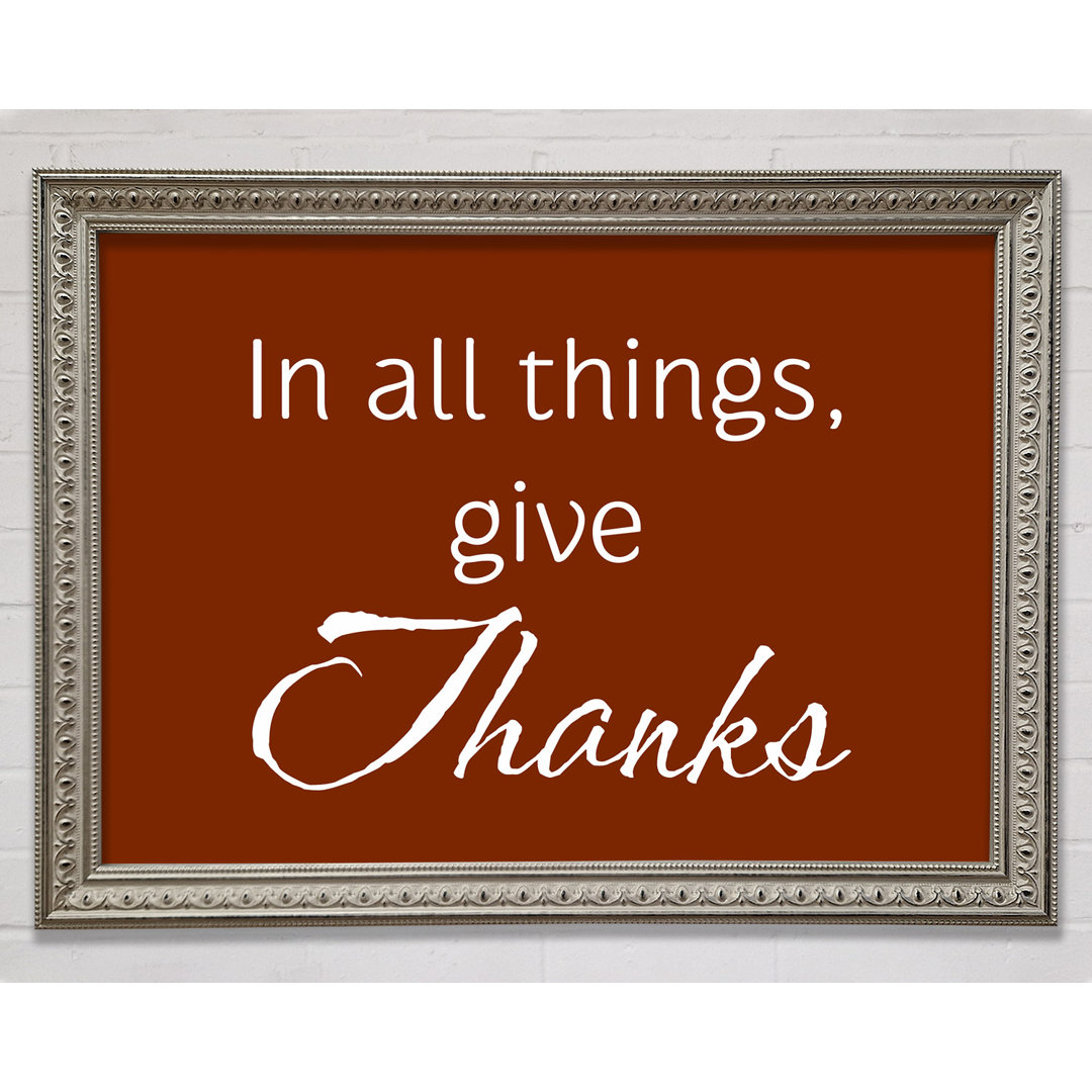 Home Quote In All Things Give Thanks Pink Gerahmter Druck Wandkunst