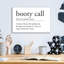 «Booty Call» par Lettered & Lined - Art textuel sans cadre-175641986