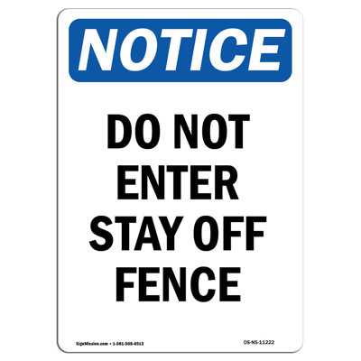 Osha Notice - Do Not Enter Stay Off Fence Sign
