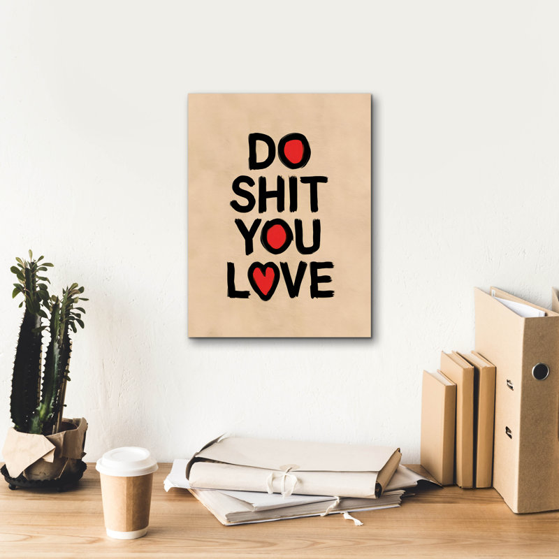 «Do What You Love» par Andreas Magnusson, art mural sur toile, H 16 po x l 12 po x P 0,75 po