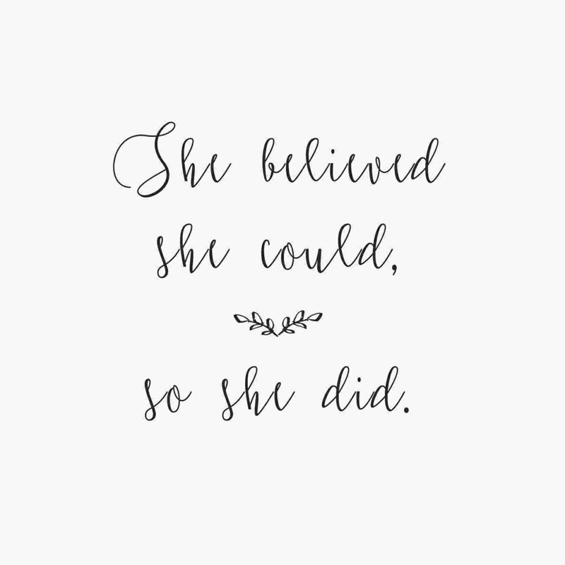 " She Believed She Could ", 20" H x 20" W  