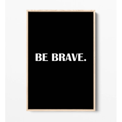 Be Brave Inspirational Quote Canvas Floater Frame Wall Art