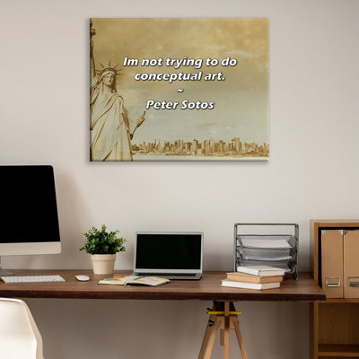 Citation artistique «Je n'essaie pas de faire de l'art conceptuel». Toile tendue par Peter Sotos Gallery