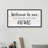 " Welcome To Our Home " by CAD Designs