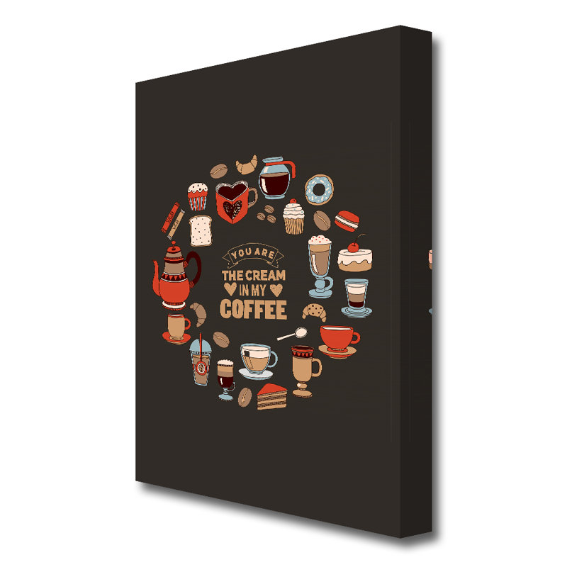 You Are The Cream In My Coffee - Wrapped Canvas Print, 142.2 cm H x 101.6 cm W