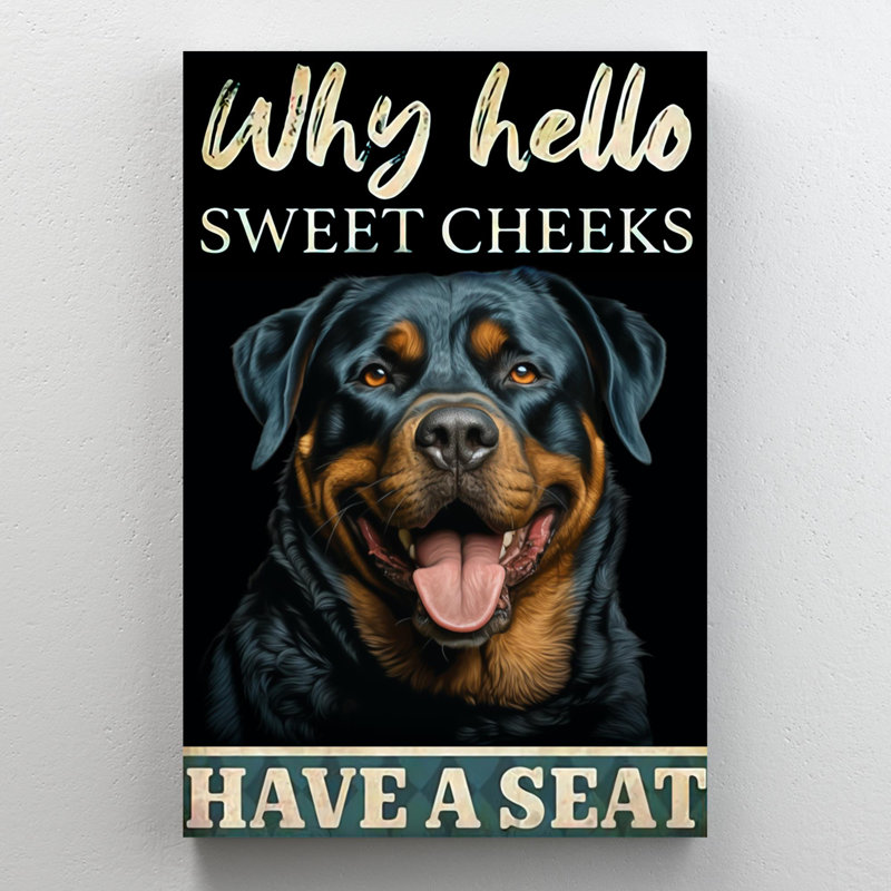 " Rottweiler Why Hello Sweet Cheeks ", 36" H x 24" W x 1.25" D