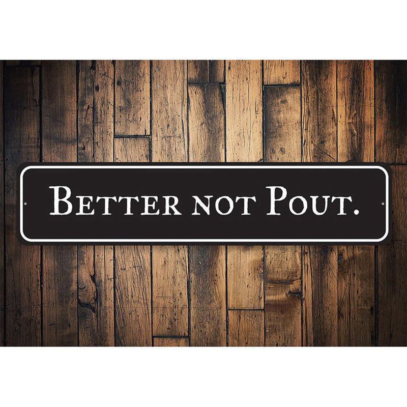 Plaque en aluminium «Better Not Pout Holiday», H 4 po x l 18 po x P 0,04 po