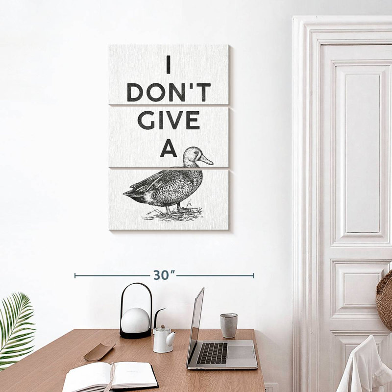 Ketti I Don't Give A Duck, 32" H x 20" W