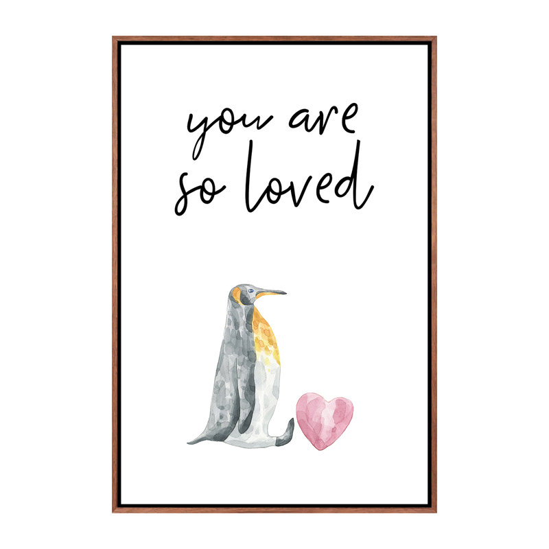 «You Are So Loved Penguin», reproduction d'art graphique, H 26 po x l 18 po x 1,5 po, Toile avec cadre brun, Pas de tapis