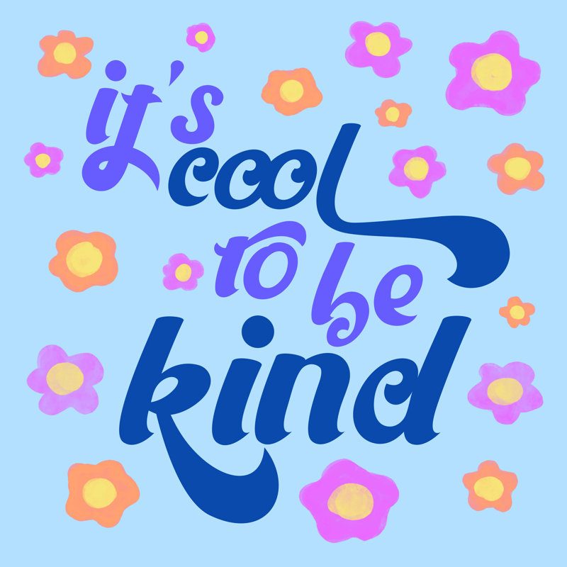 Cool To Be Kind Big, H 12 po x l 12 po