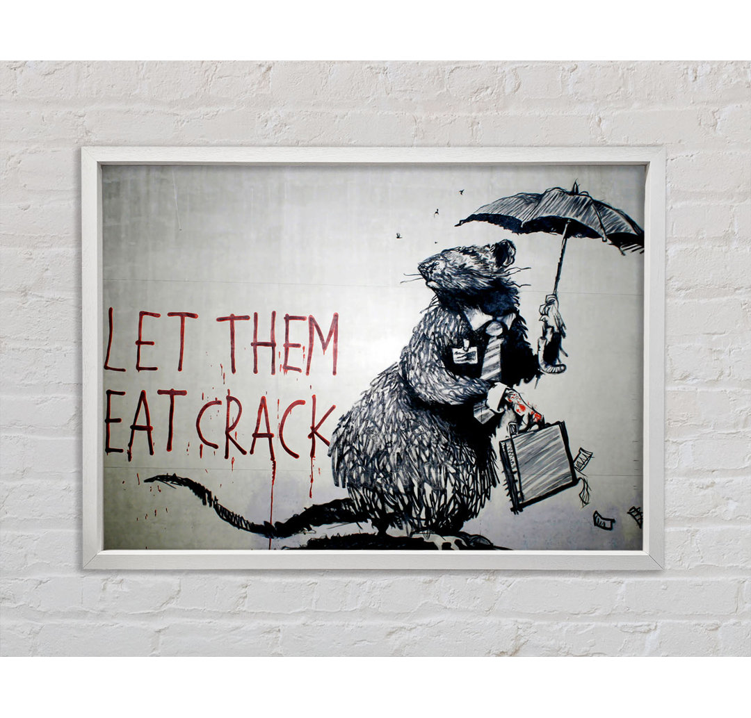 Let Them Eat Crack - Einzelne Bilderrahmen Kunstdrucke auf Leinwand