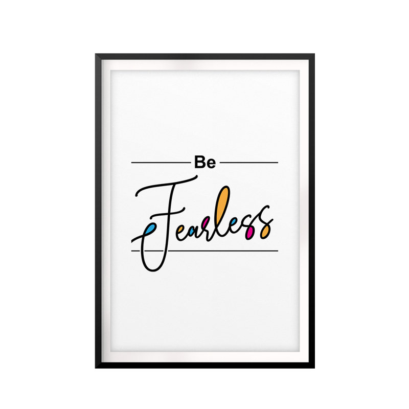 «Be Fearless» - Cadre photo, impression d'art textuel sur papier, H 7 po x l 5 po x P 0,005 po