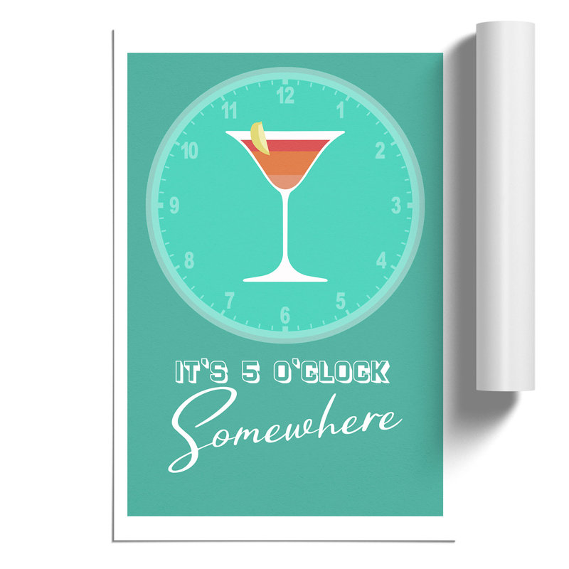 Its 5 Oclock Somewhere - Unframed Graphic Art, 30cm H x 21cm W x 0.1cm D
