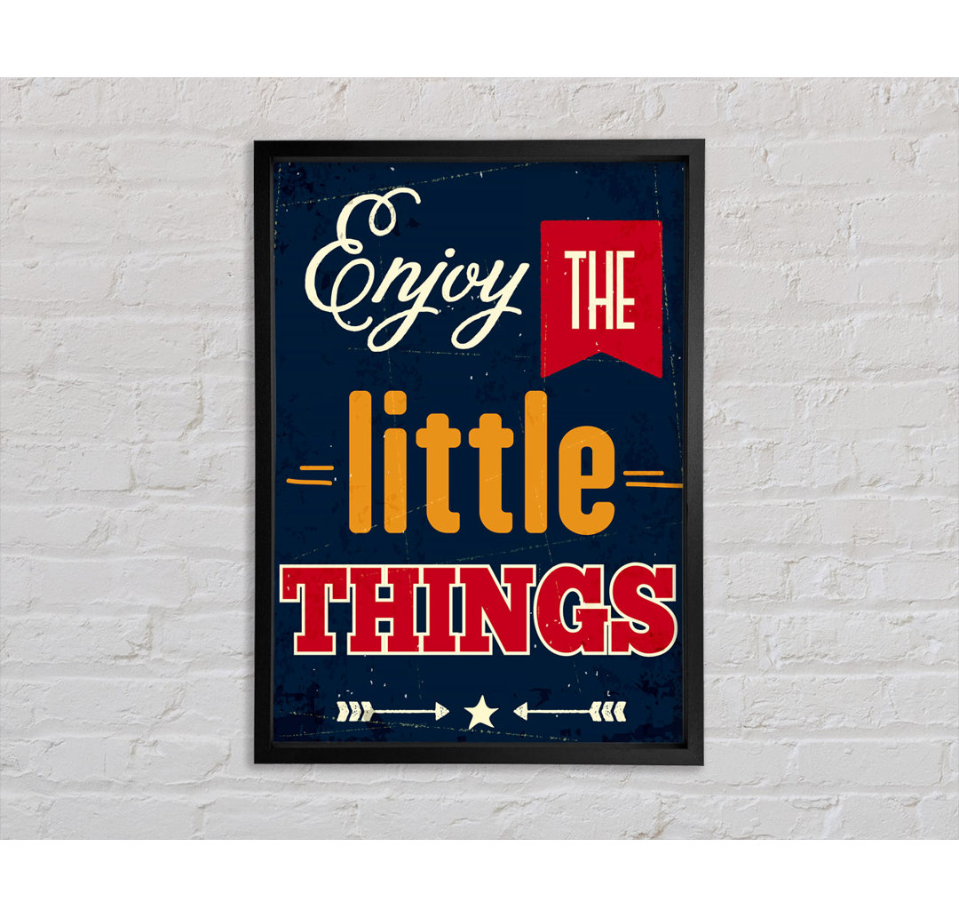 Enjoy the Little Things 1 - Einzelne Bilderrahmen Kunstdrucke auf Leinwand