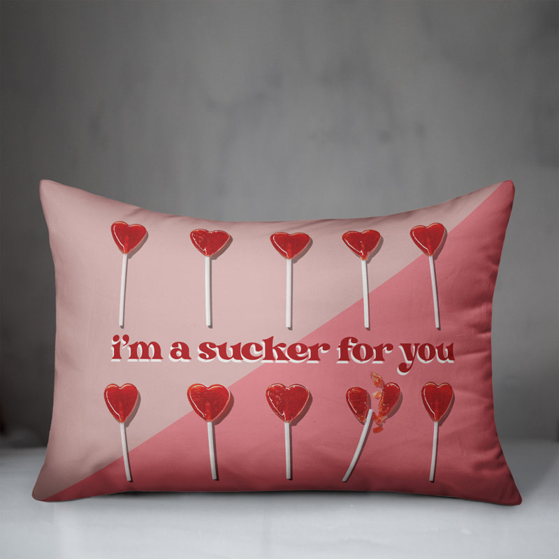 «I'm a Sucker for You», coussin décoratif