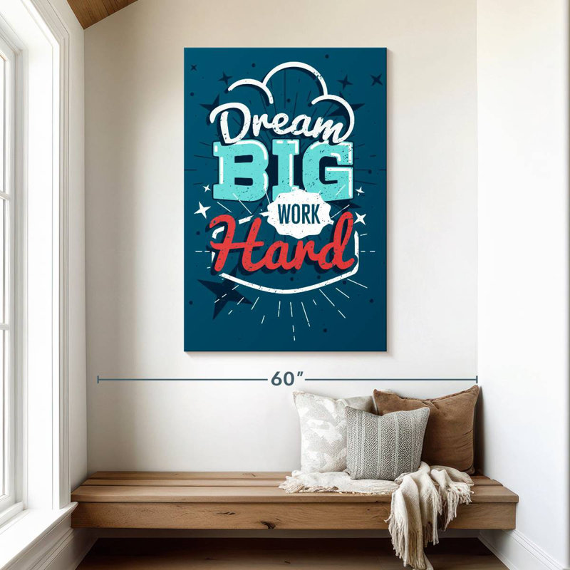 Tergel Dream Big Work Hard, 48" H x 32" W